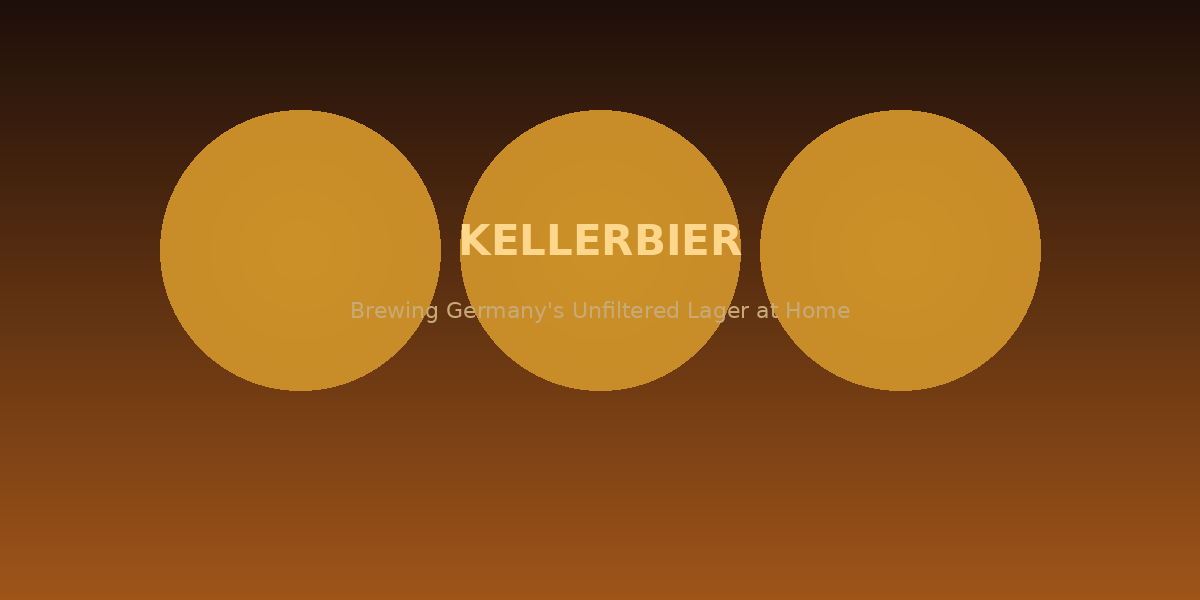Kellerbier - Unfiltered German Lager brewing at home